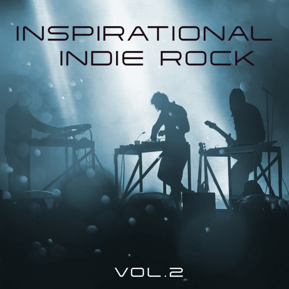 Inspirational Indie Rock Vol. 2